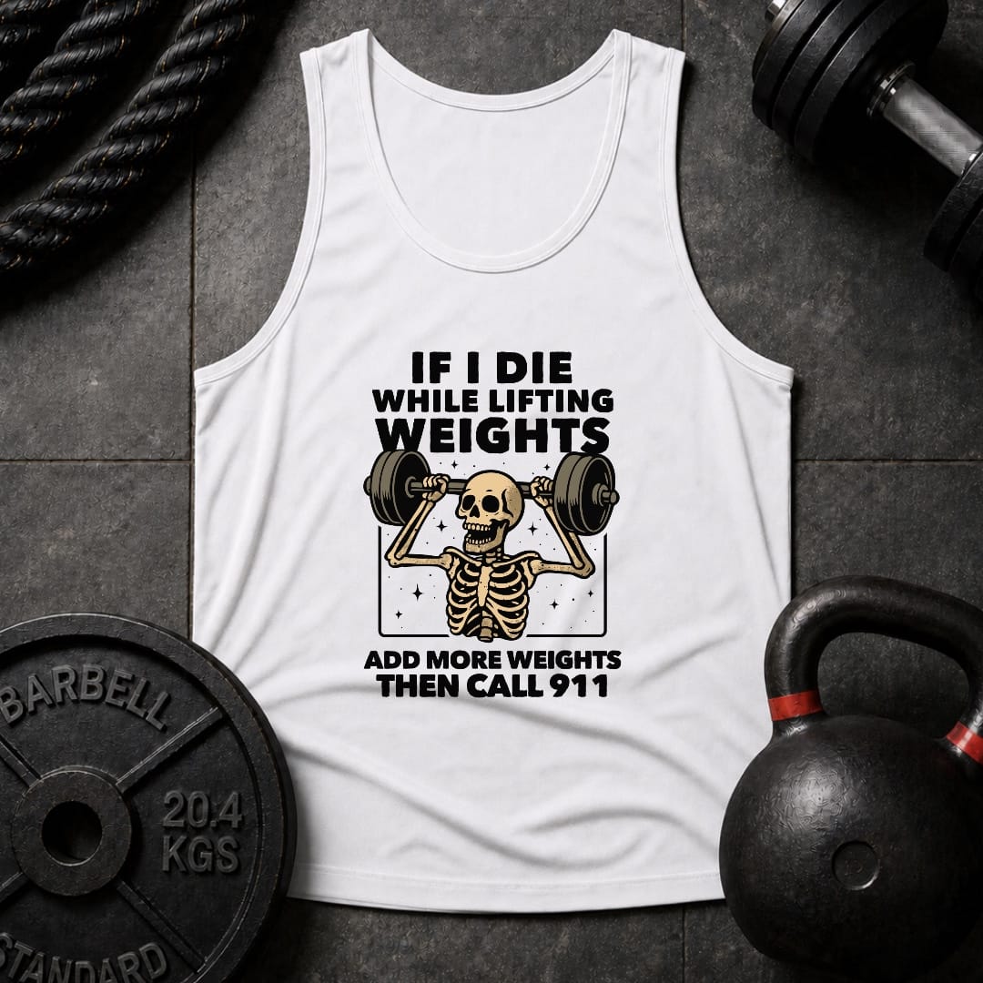If I Die While Lifting Unisex Tank