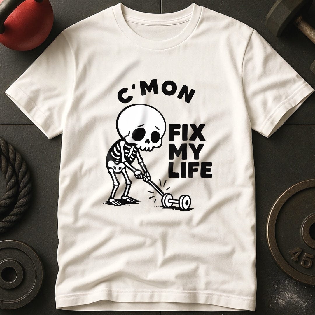 C'Mon Fix My Life Skeleton T-Shirt