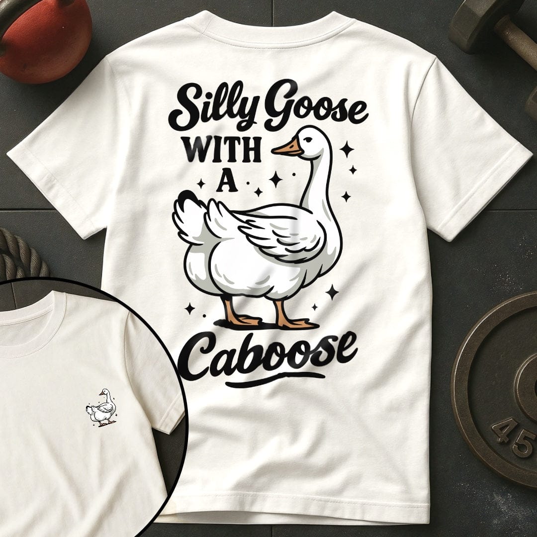 Silly Goose Caboose Gym T-Shirt