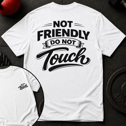 Not Friendly T-shirt