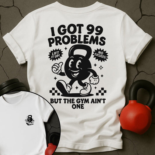 I Got 99 Problems But The Gym Ain't One Retro Gym T-Shirt