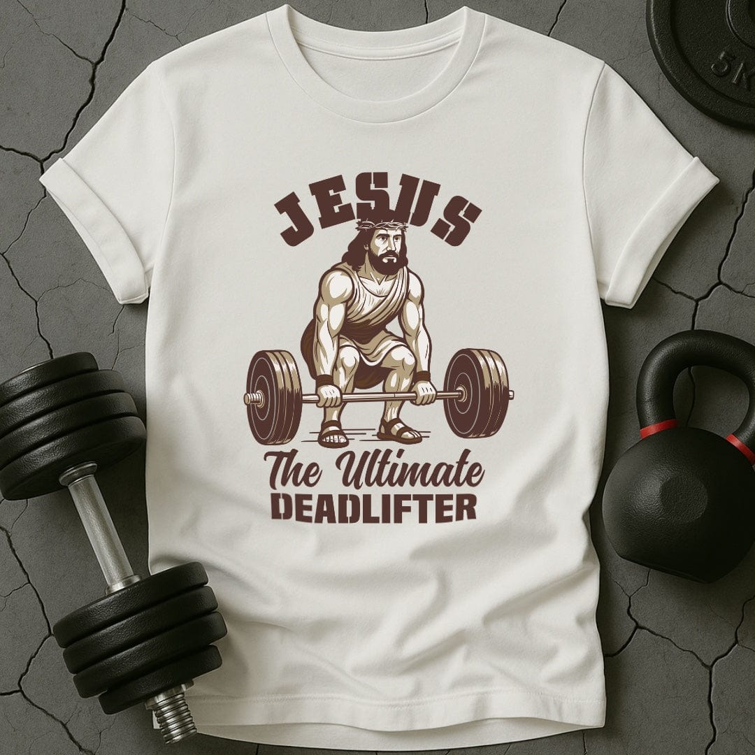Jesus The Ultimate Deadlifter Gym T-Shirt