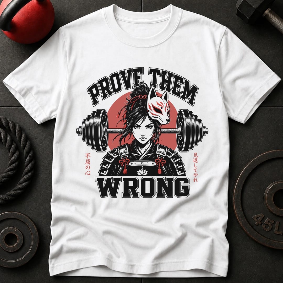 Prove Them Wrong T-shirt