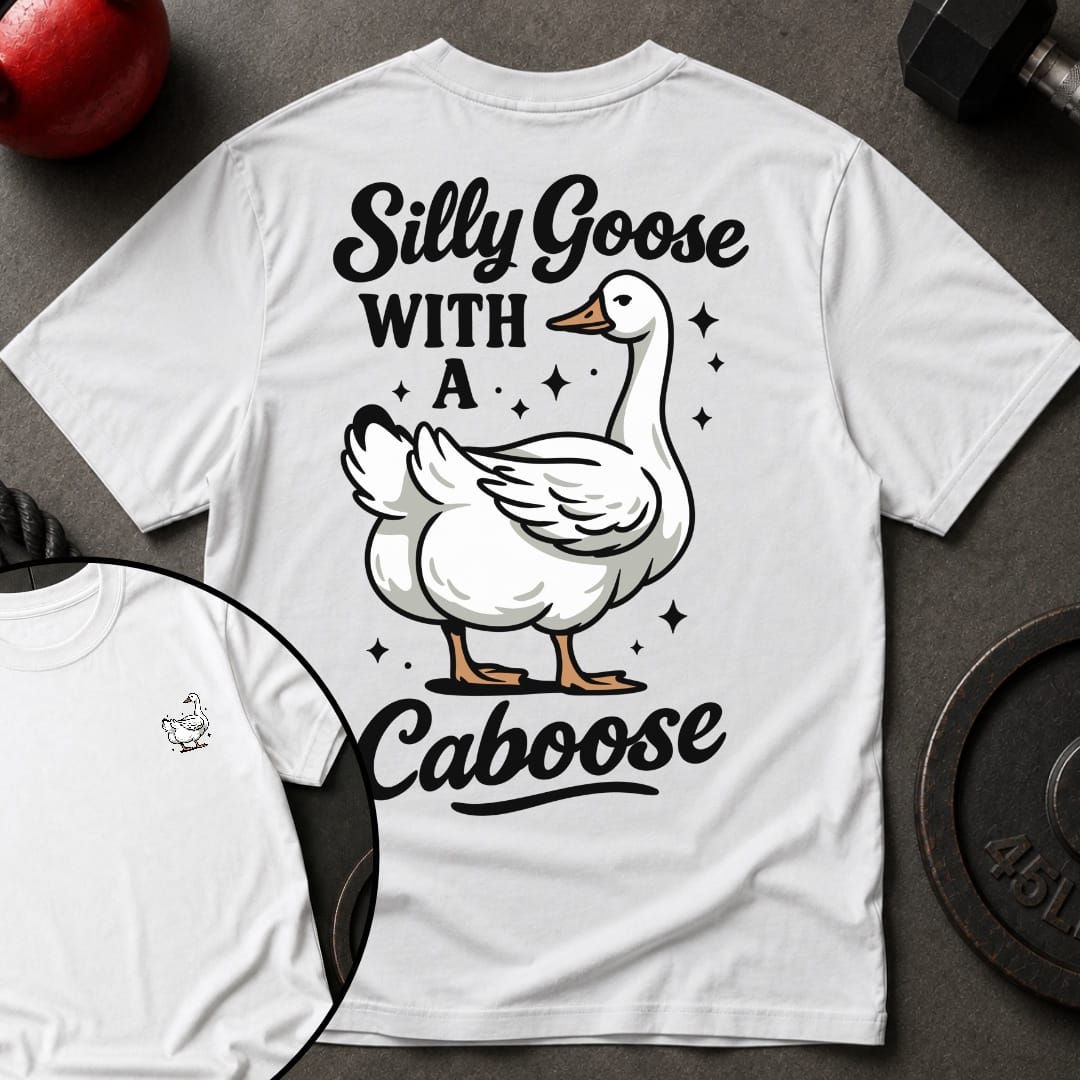 Silly Goose Caboose Gym T-Shirt
