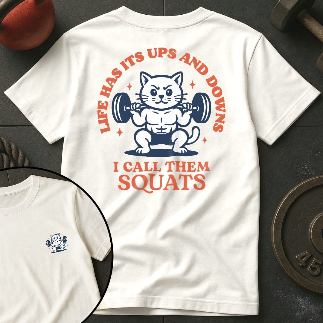 Life Ups And Downs T-Shirt